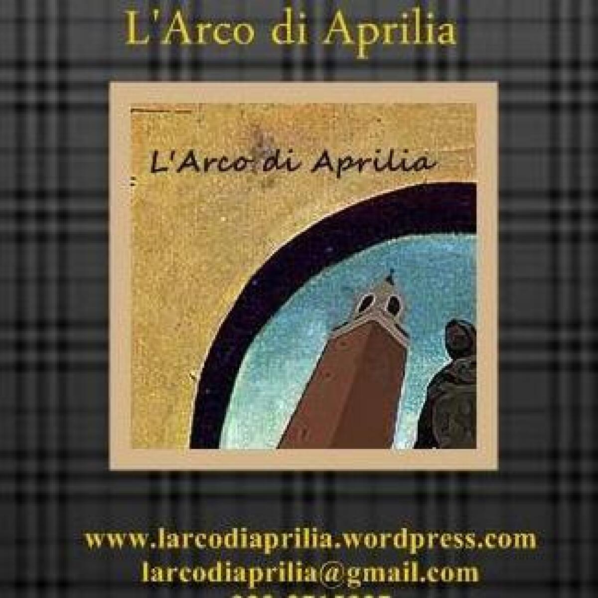 Al via la III Edizione del Premio Cittadino l'Arco di Aprilia - 