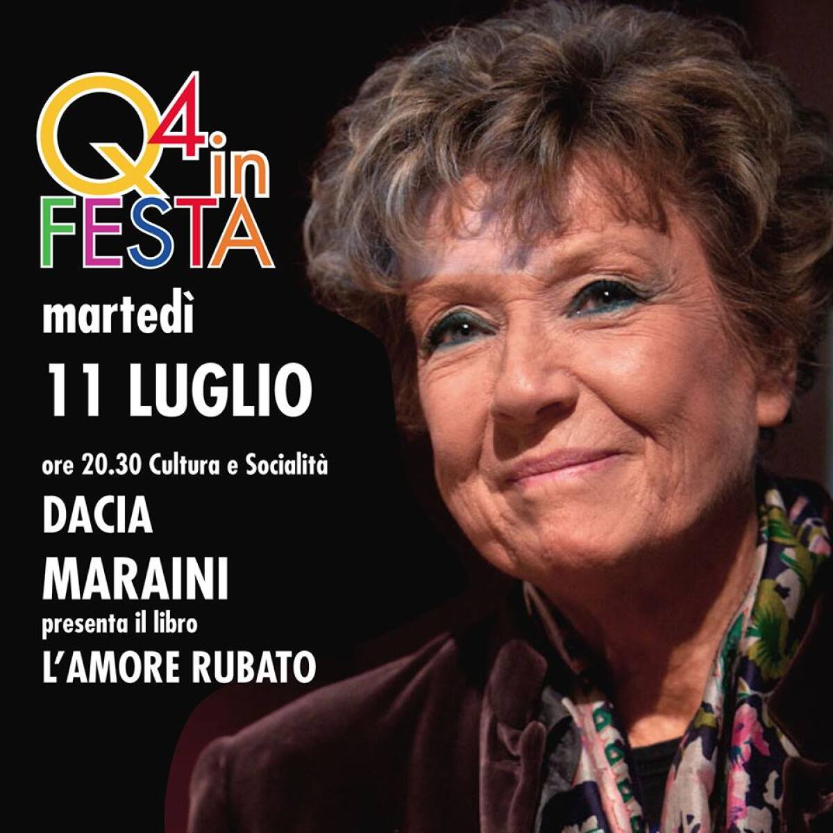 LATINA - “Q4 In festa”: stasera la scrittrice Dacia Maraini presenta "L’amore rubato". - 