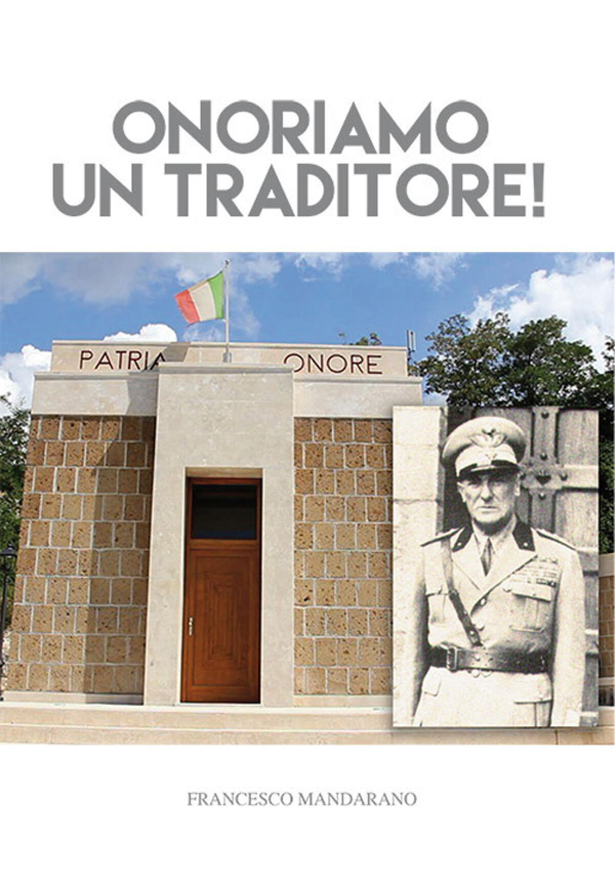 NETTUNO – Oggi la presentazione del libro “Onoriamo un  traditore” con l’autore Francesco Mandarano. - 