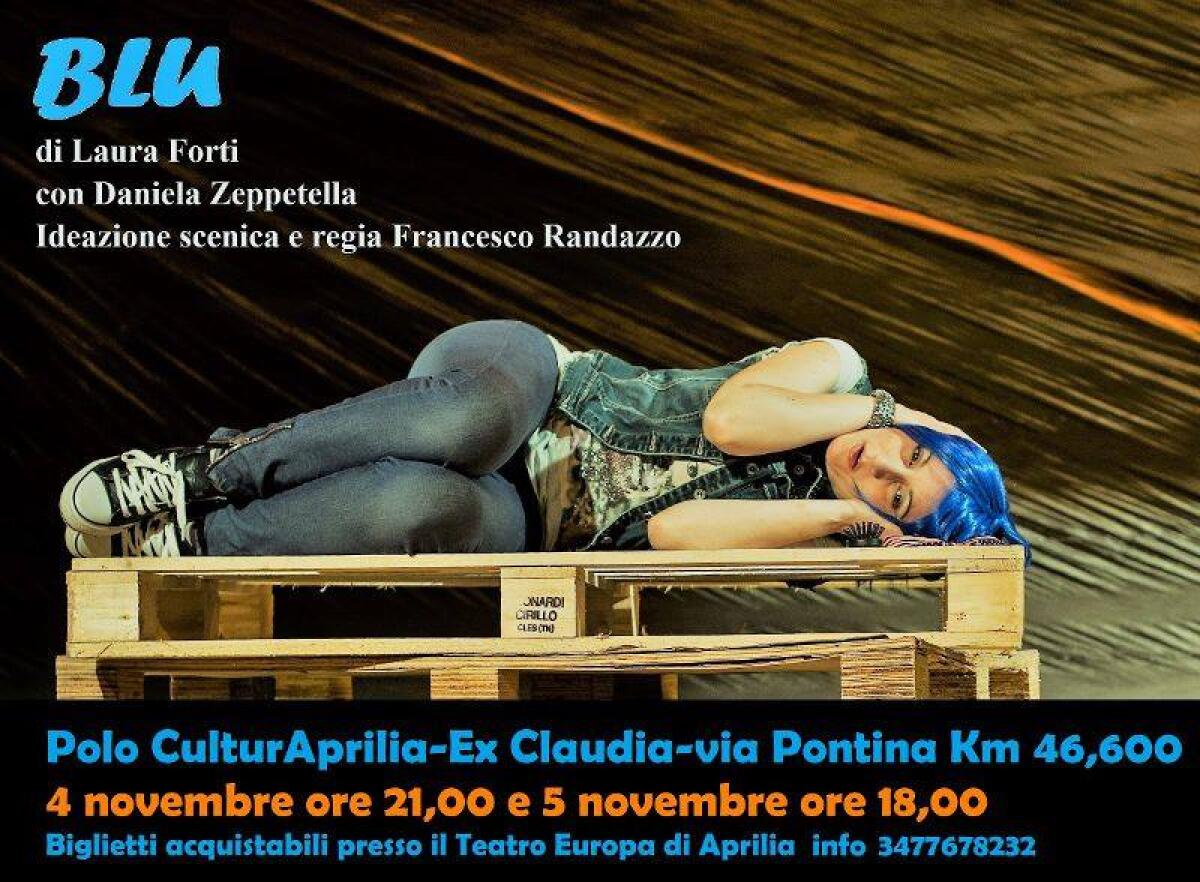 Aprilia - Crepino gli Artisti, Daniela Zeppetella protagonista di "Blu". - 