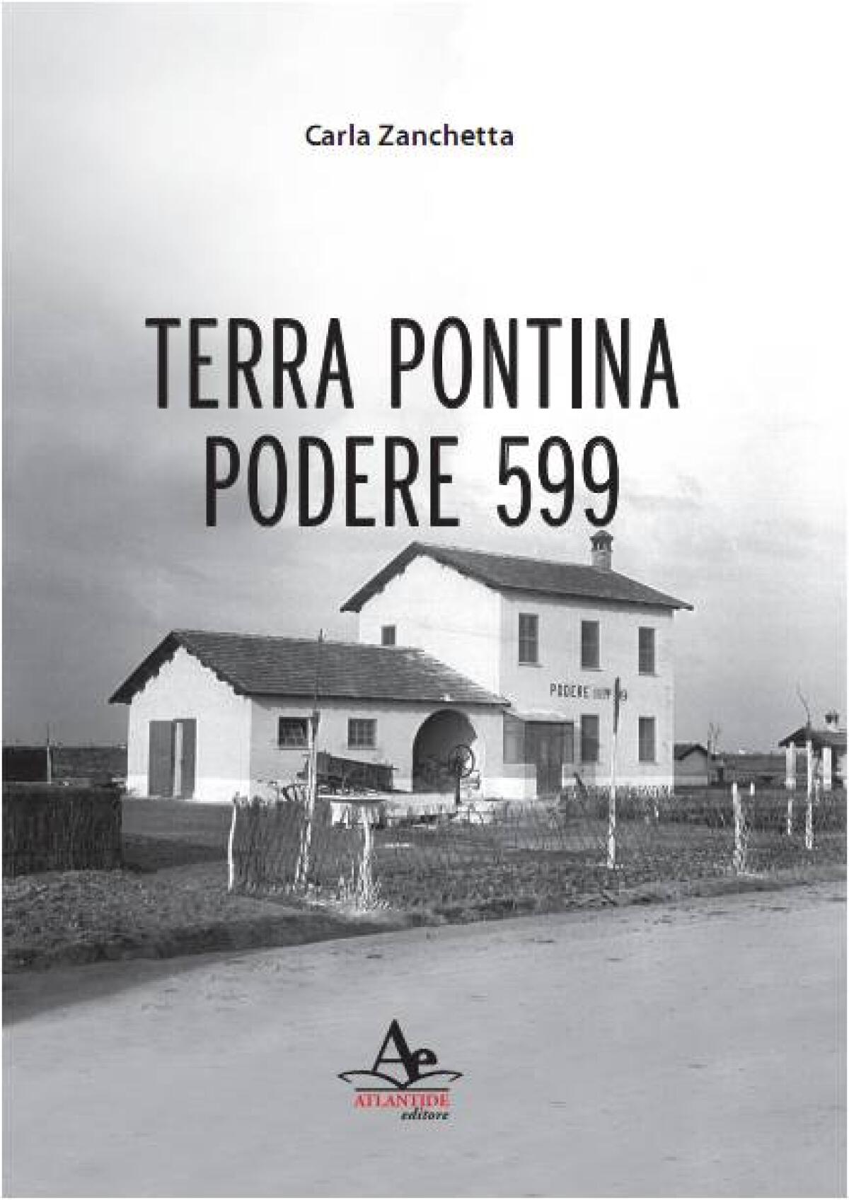 Ad Aprilia la presentazione del libro "Terra Pontina - Podere 599" - 