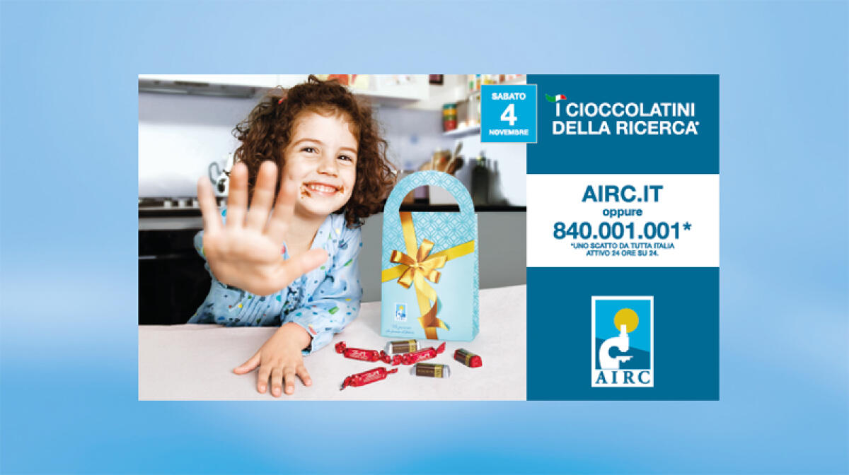 “Contro il cancro, io ci sono”: questo sabato 4 novembre tornano “I Cioccolatini della Ricerca” dell’Airc. - 