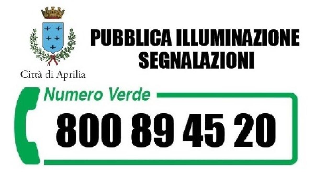 APRILIA - Illuminazione pubblica: operativo un numero verde per le segnalazioni della cittadinanza. - 