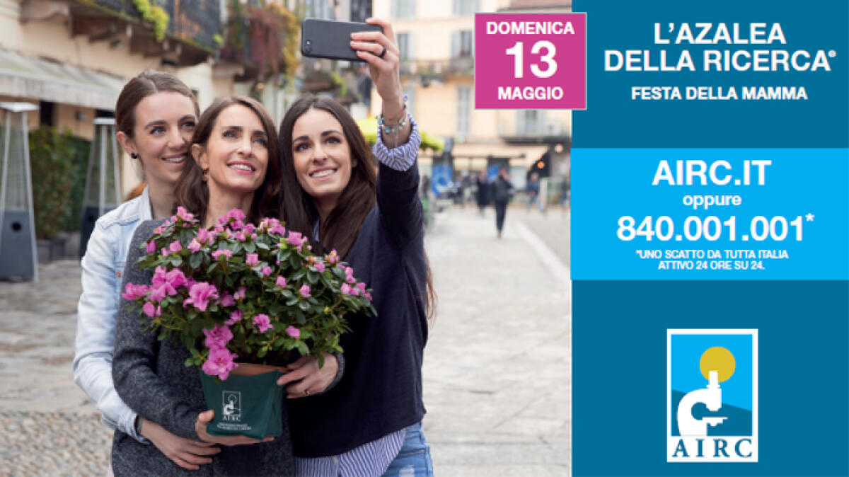 Per la Festa della Mamma torna l’appuntamento con l’Azalea della Ricerca di AIRC. - 