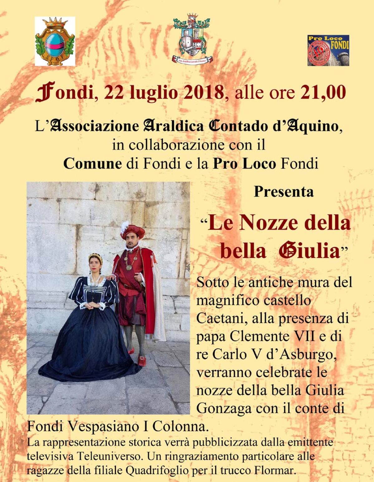 FONDI - Ai piedi delle antiche mura del Castello Caetani “Le Nozze della bella  Giulia”. - 