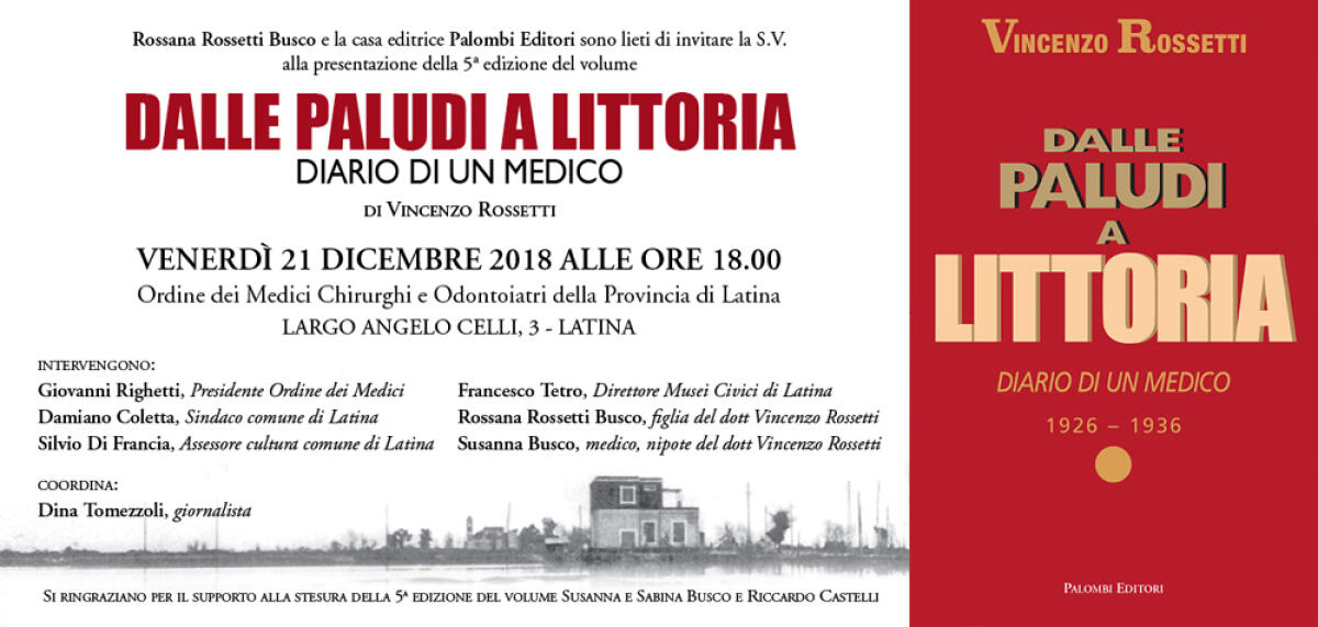 A Latina  la presentazione del libro “Dalle Paludi a Littoria, diario di un medico” di Vincenzo Rossetti. - 