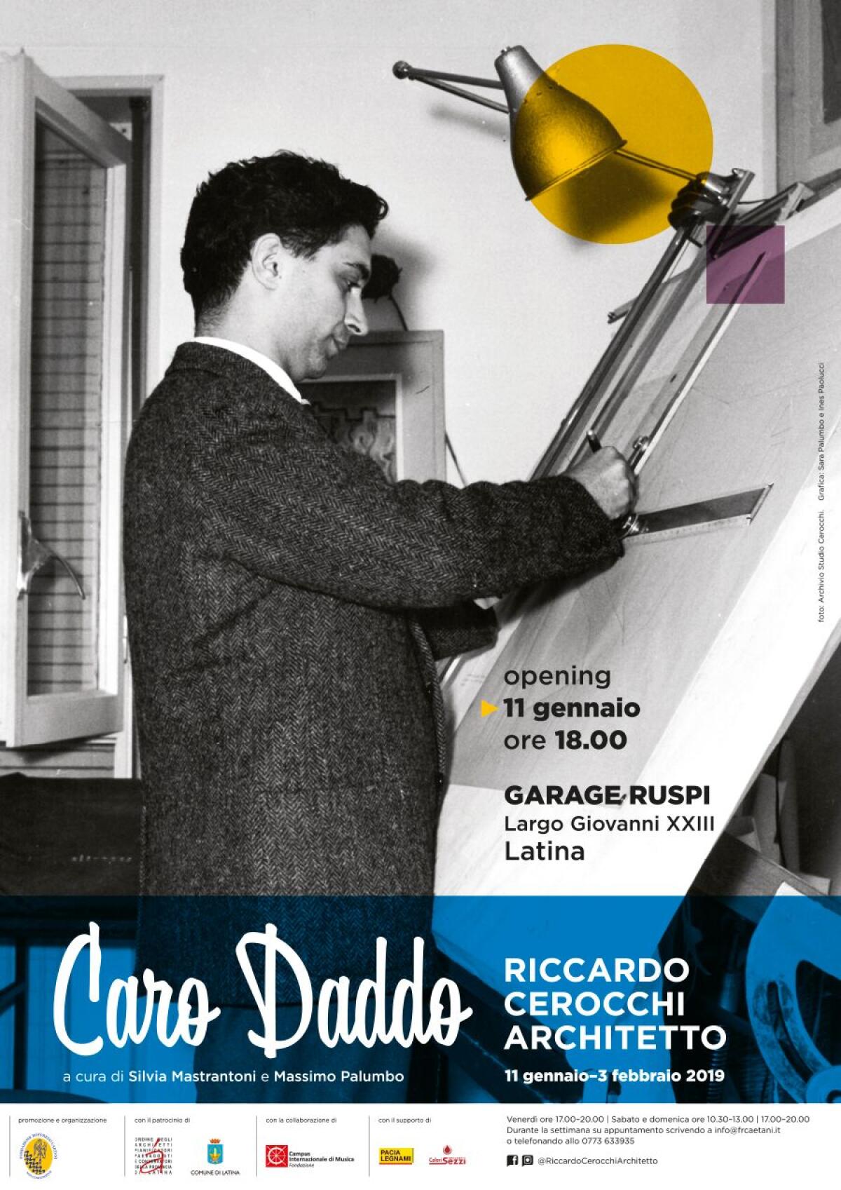 Al Garage Ruspi di Latina la mostra  “Caro Daddo. Riccardo Cerocchi Architetto”. - 
