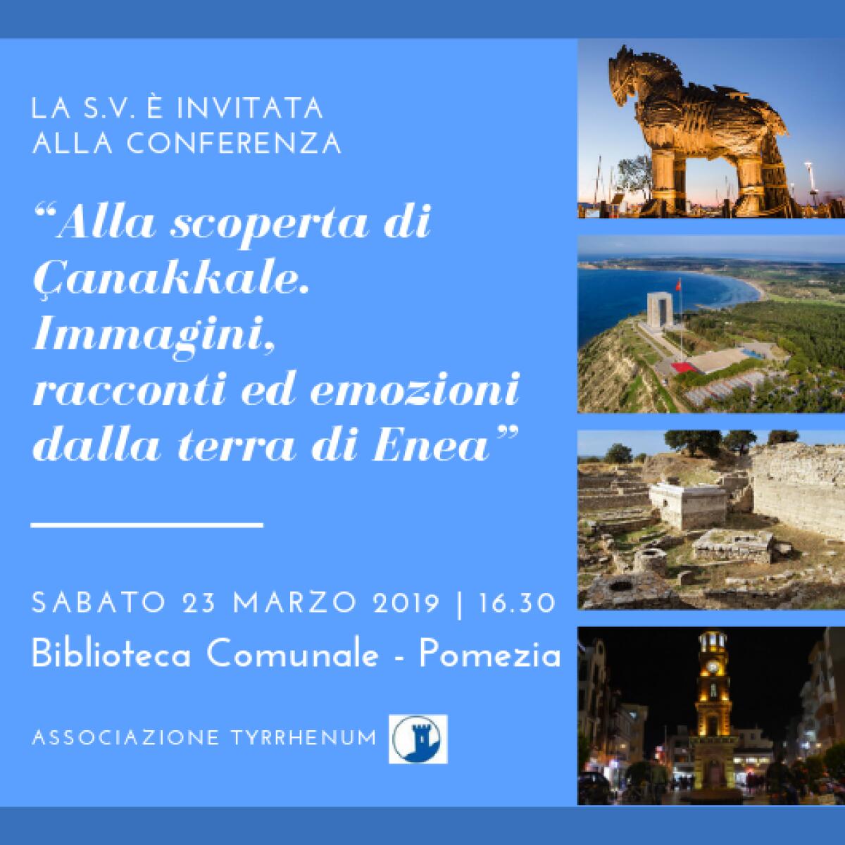 “Alla scoperta di Çanakkale": conferenza dell'associazione Tyrrhenum a Pomezia. - 