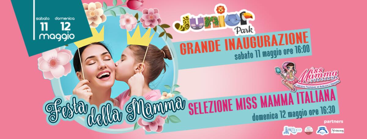 Festa della mamma: ai "Sedici Pini" di Pomezia l'elezione di Miss Mamma Italiana e l'inaugurazione del Junior Park. - 