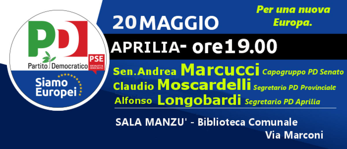 “Siamo Europei”: incontro del Pd di Aprilia questo lunedì 20 maggio in biblioteca. - 