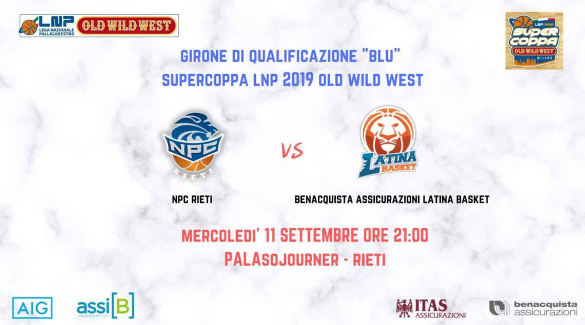 Basket, Supercoppa Old Wild West: stasera Latina affronta a domicilio la Npc Rieti. - 
