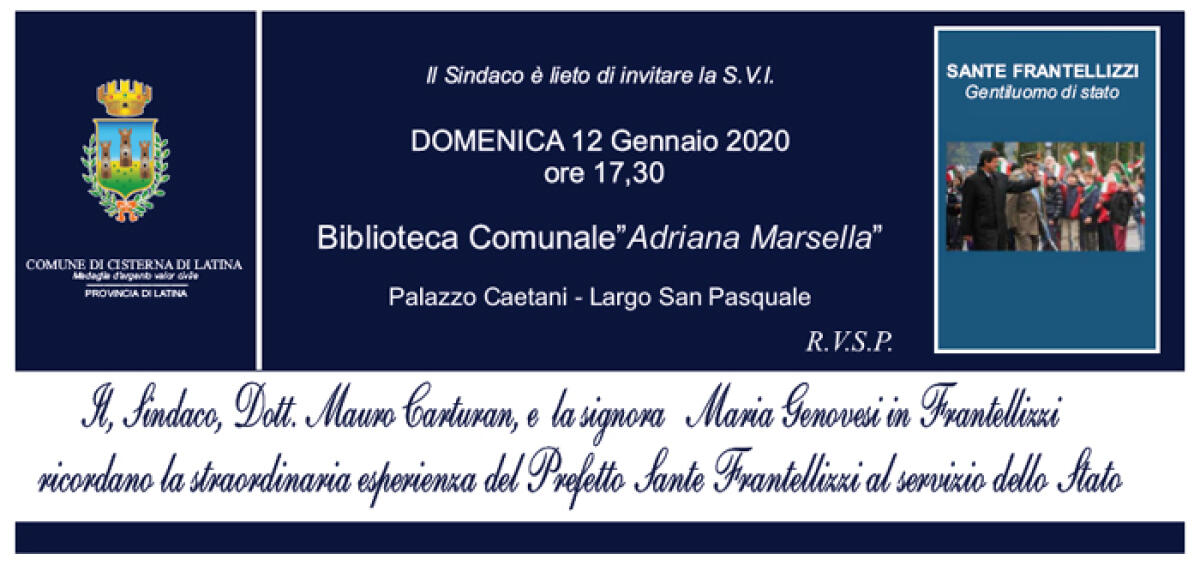“Gentiluomo di Stato”: la città di Cisterna ricorda il Prefetto scomparso Sante Frantellizzi. - 