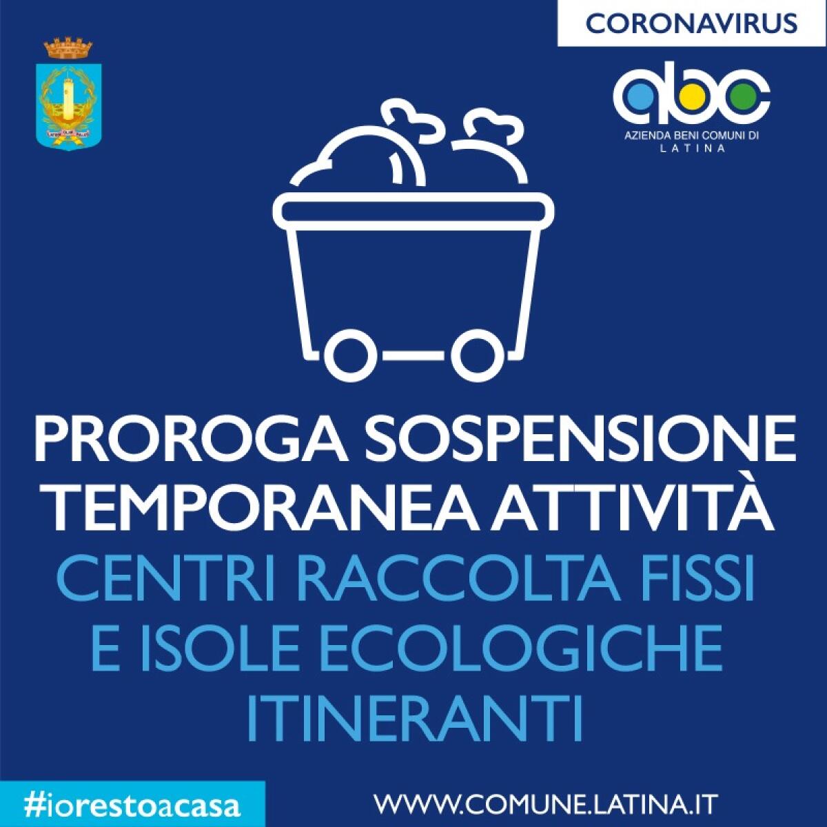 A Latina prorogata la sospensione temporanea delle attività dei due Centri di Raccolta e delle Isole Ecologiche. - 