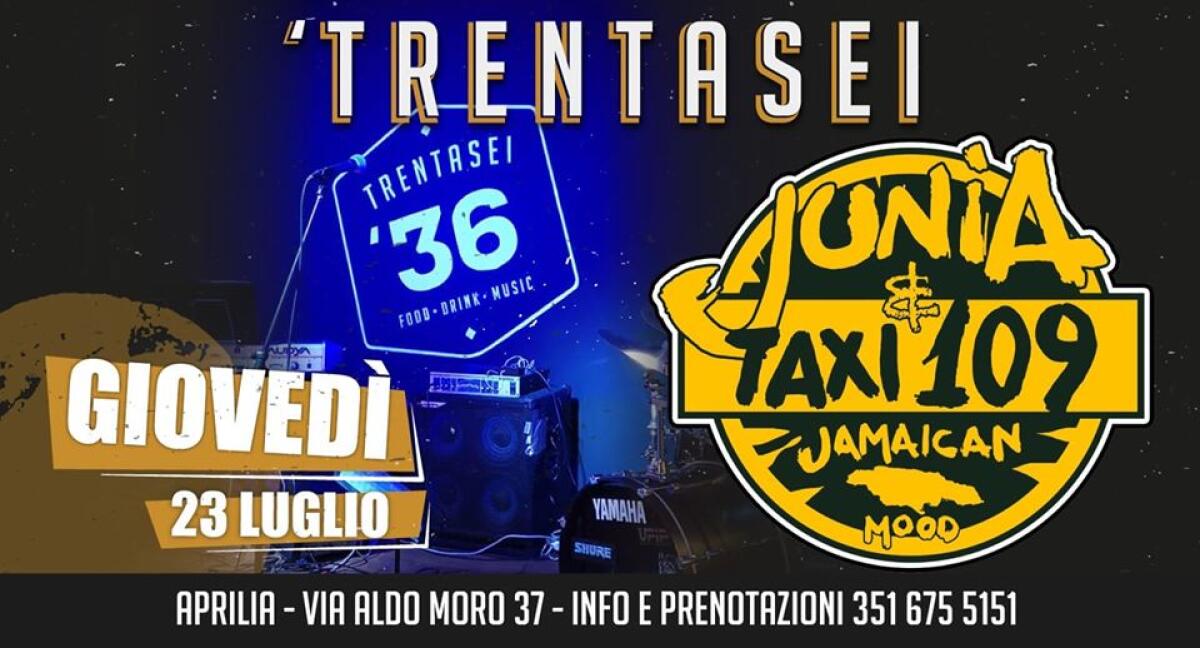 Questo giovedì 23 luglio i Taxi 109 in concerto al “Trentasei - Food Drink Music” di Aprilia. - 