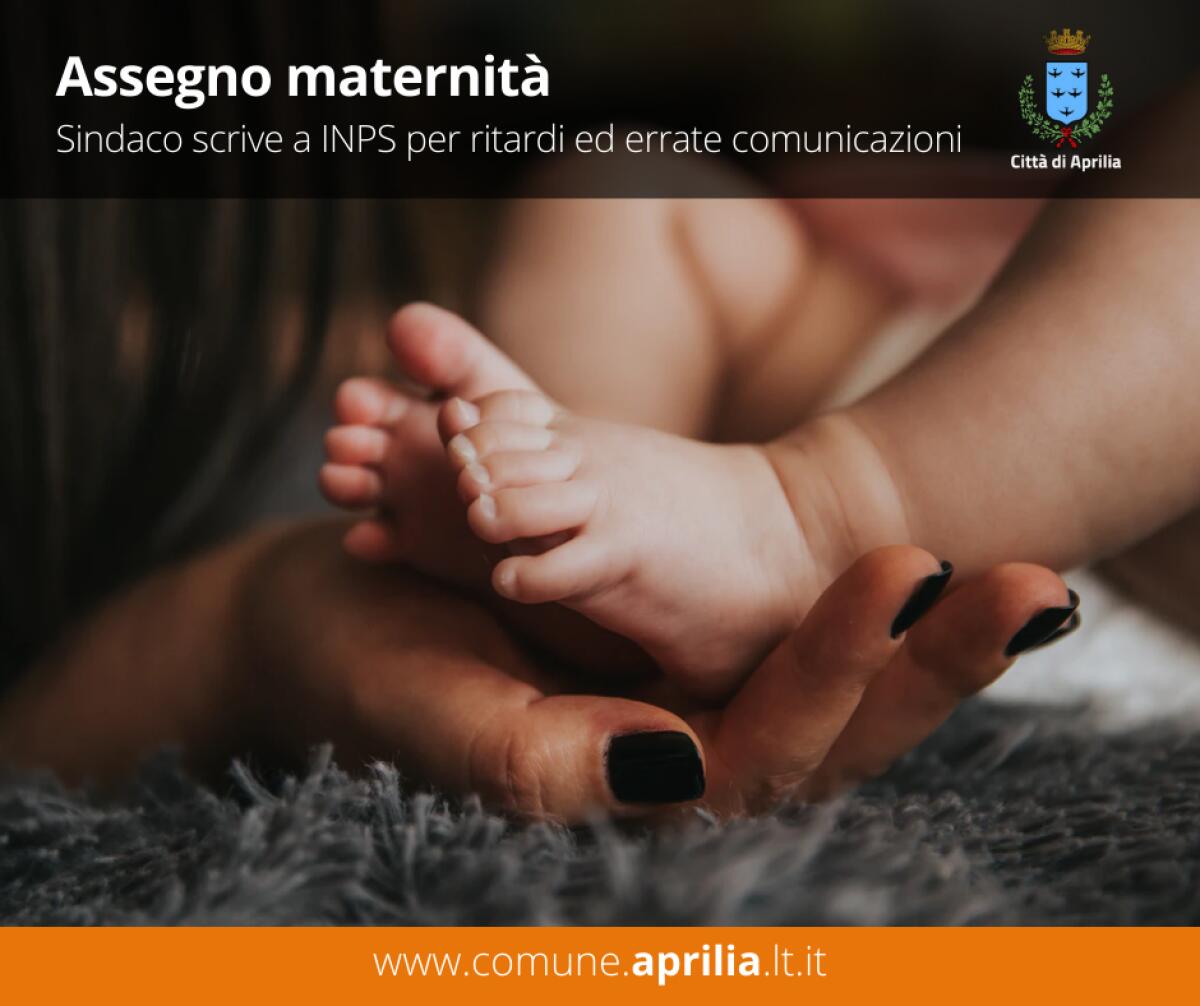 Ritardi nell’erogazione degli assegni di maternità: il Sindaco di Aprilia scrive all’Inps di Latina. - 