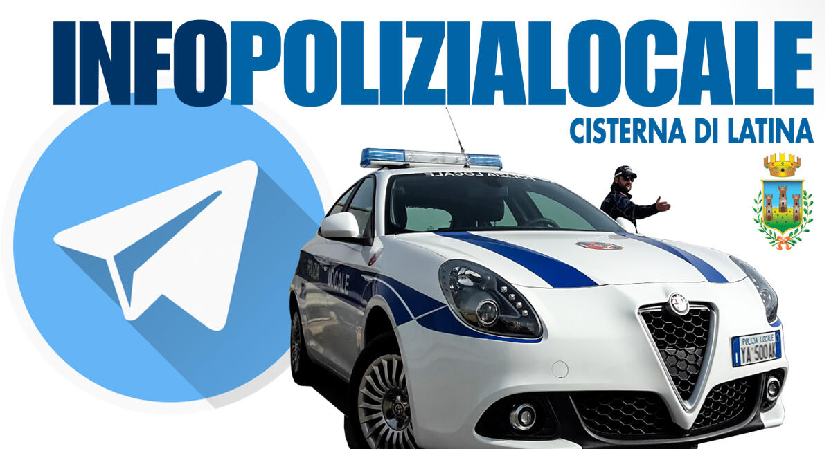 Nasce il canale Telegram “Infopolizia locale Cisterna” - 