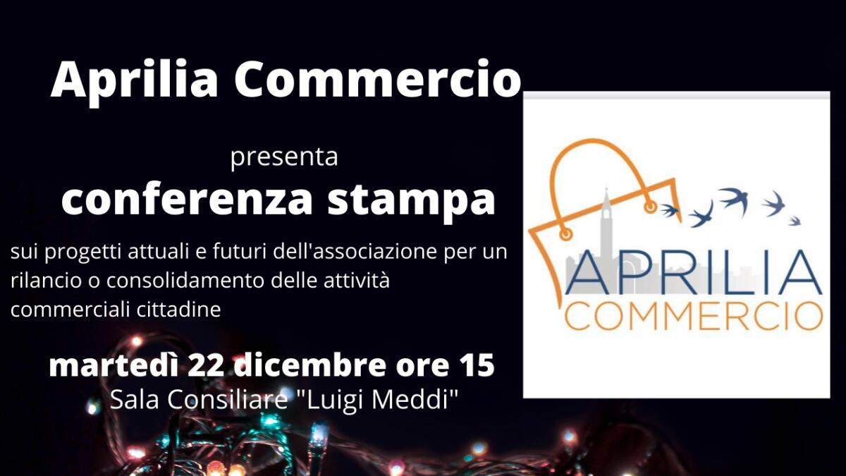L'associazione Aprilia Commercio presenta i progetti per il futuro - 