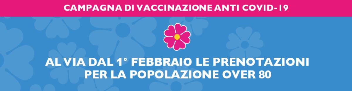 Covid: al via da questo lunedì 1° febbraio alle prenotazioni dei vaccini per gli Over 80. Ecco come fare. - 