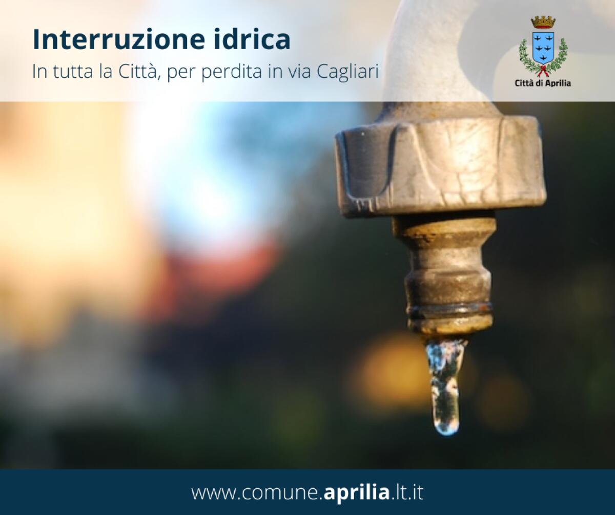 Perdita idrica sulla rete di via Cagliari: abbassamento della pressione dell’acqua in tutta Aprilia sino ad oggi pomeriggio. - 
