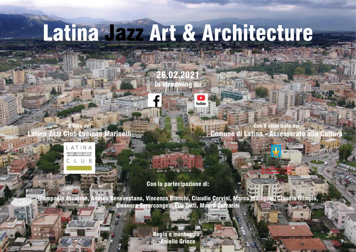 “Latina, Jazz Art & Architecture”: da questo venerdì 26 febbraio video-concerti in streaming. - 