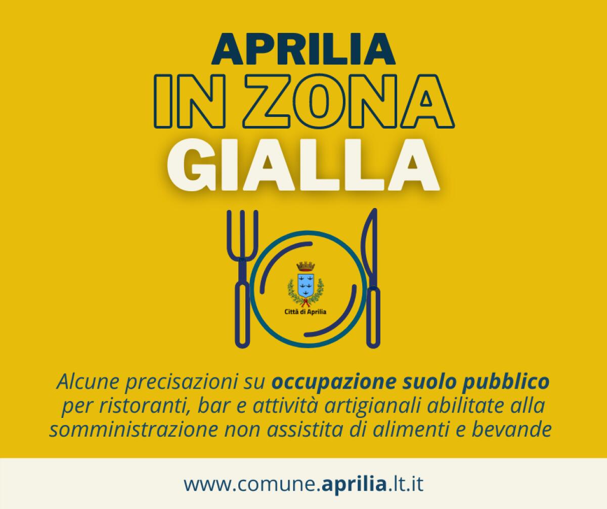 Ristorazione e bar in zona gialla: Aprilia le precisazioni del Comune di Aprilia per l’occupazione del suolo pubblico. - 