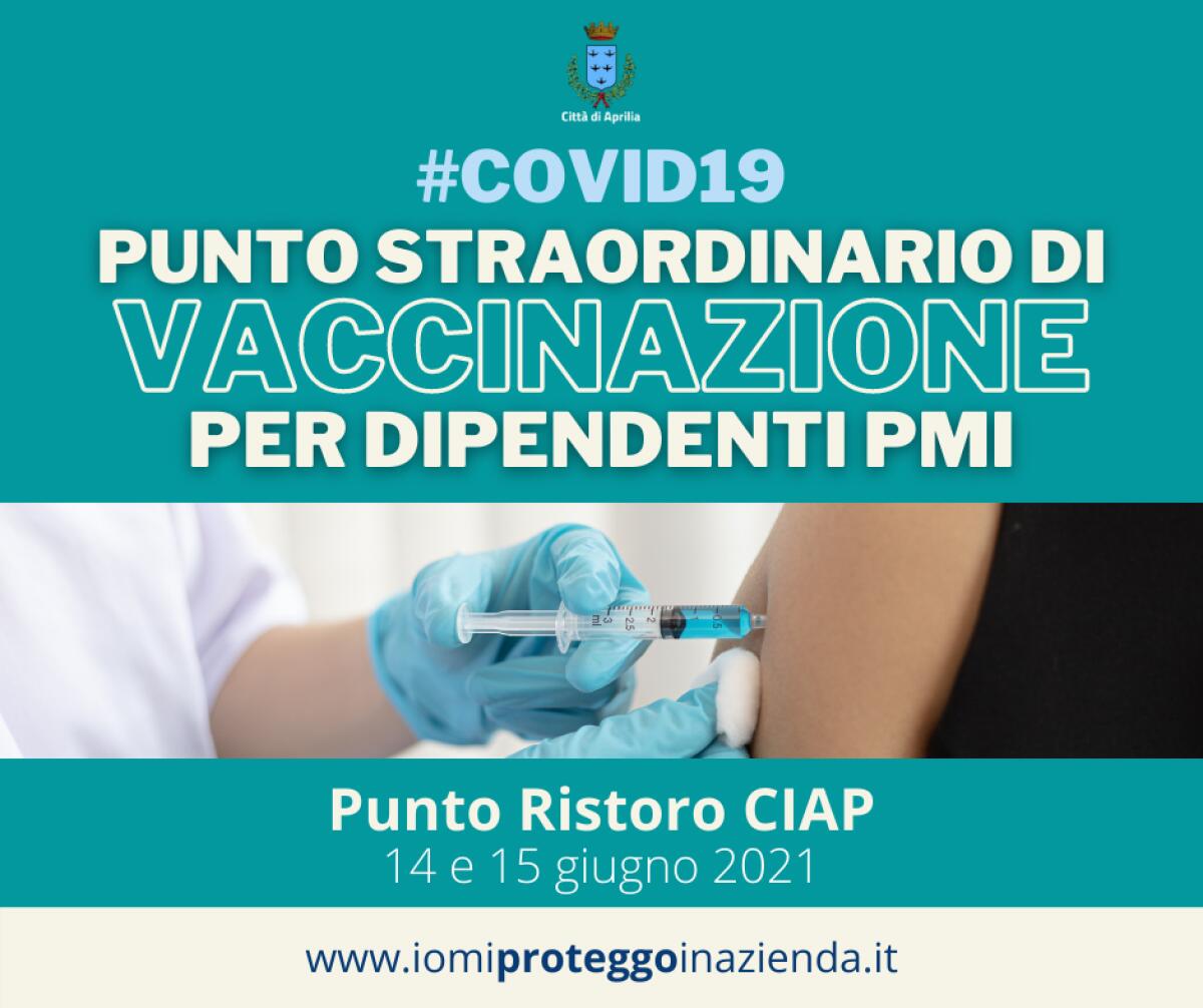 Vaccinazione per i lavoratori delle Piccole  Medie Imprese di Aprilia: al via le prenotazioni. - 