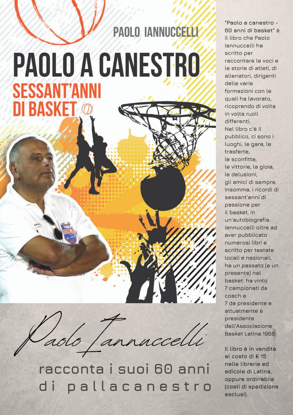 Stasera a Latina la presentazione del libro di Paolo Iannuccelli “Paolo a canestro, 60 anni di basket”. - 