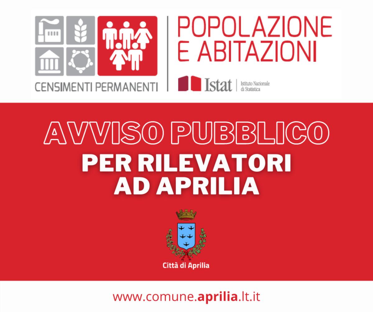 Censimento permanente della popolazione 2021: il Comune di Aprilia pubblica gli avvisi pubblici per la selezione di operatori. - 