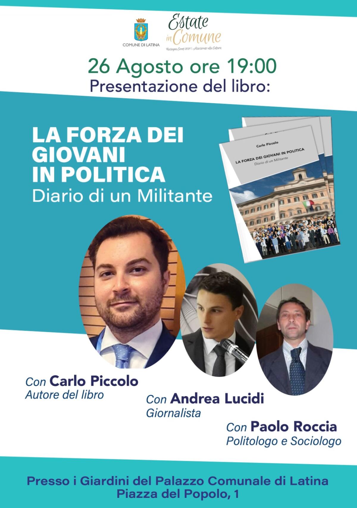 A Latina la presentazione del libro di Carlo Piccolo "La forza dei giovani in politica - Diario di un Militante" - 