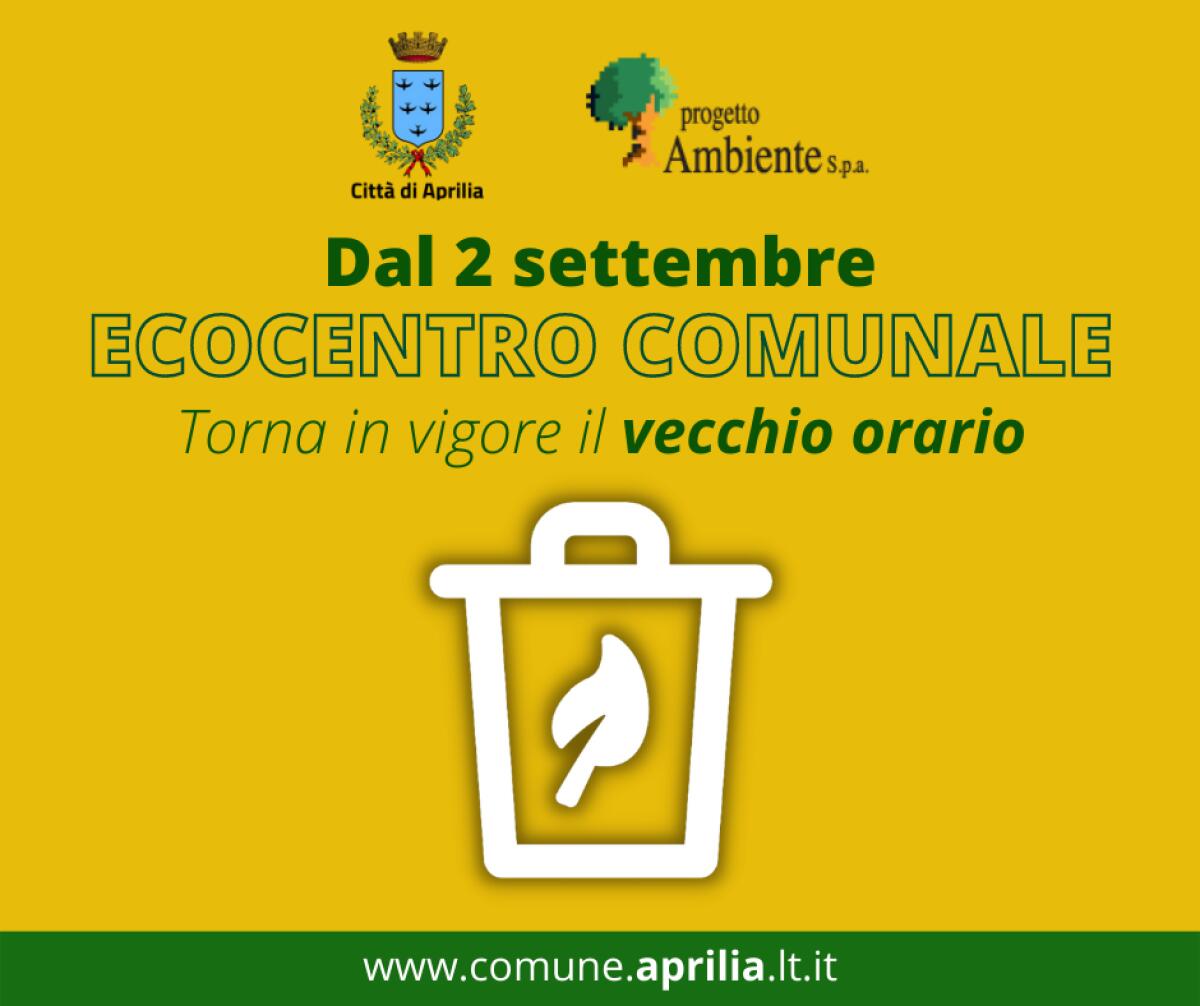 Da questo giovedì torna in vigore il vecchio orario all’Ecocentro di via Portogallo, ad Aprilia. - 