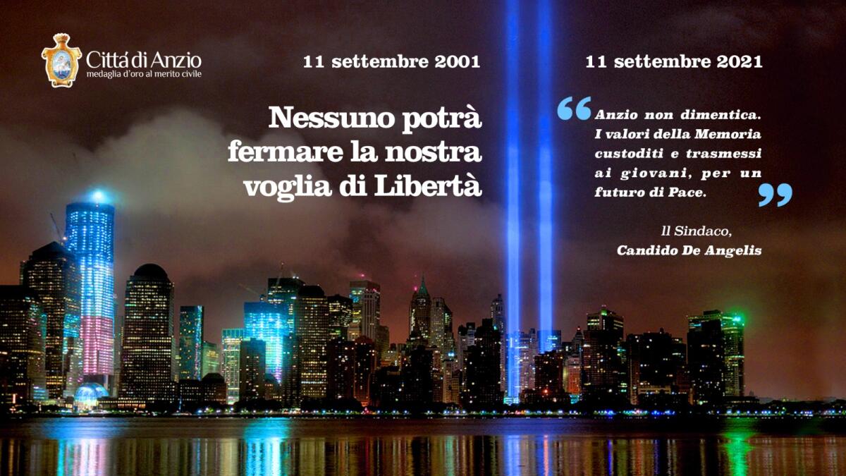 11 settembre 2001-2021: anche la Città di Anzio ricorda  le vittime innocenti dell'atto terroristico alle Torri Gemelle ed al Pentagono. - 