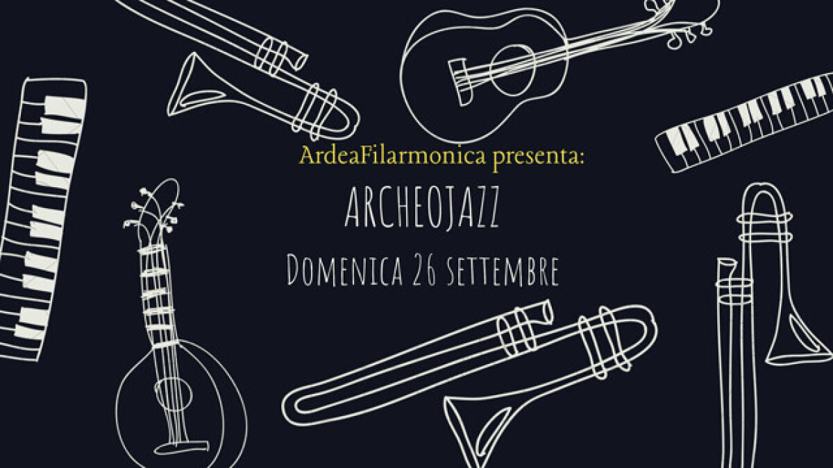 ARDEA - Giornate europee del patrimonio ed Archeojazz questo fine settimana. - 