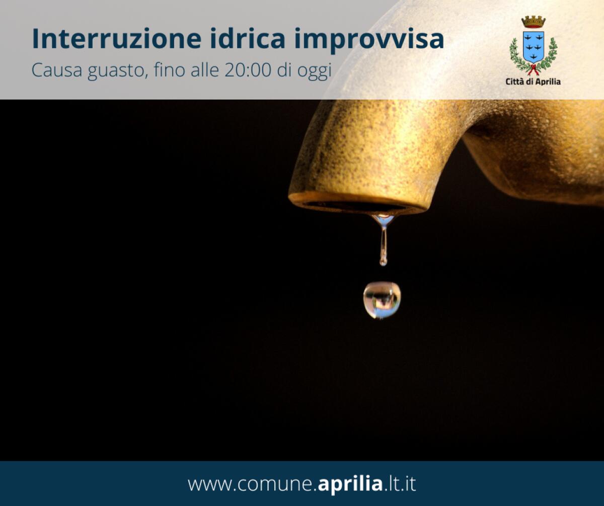 Rubinetti a secco sino alle 20.00 di oggi, a causa di un guasto,  in alcune zone di Aprilia. - 