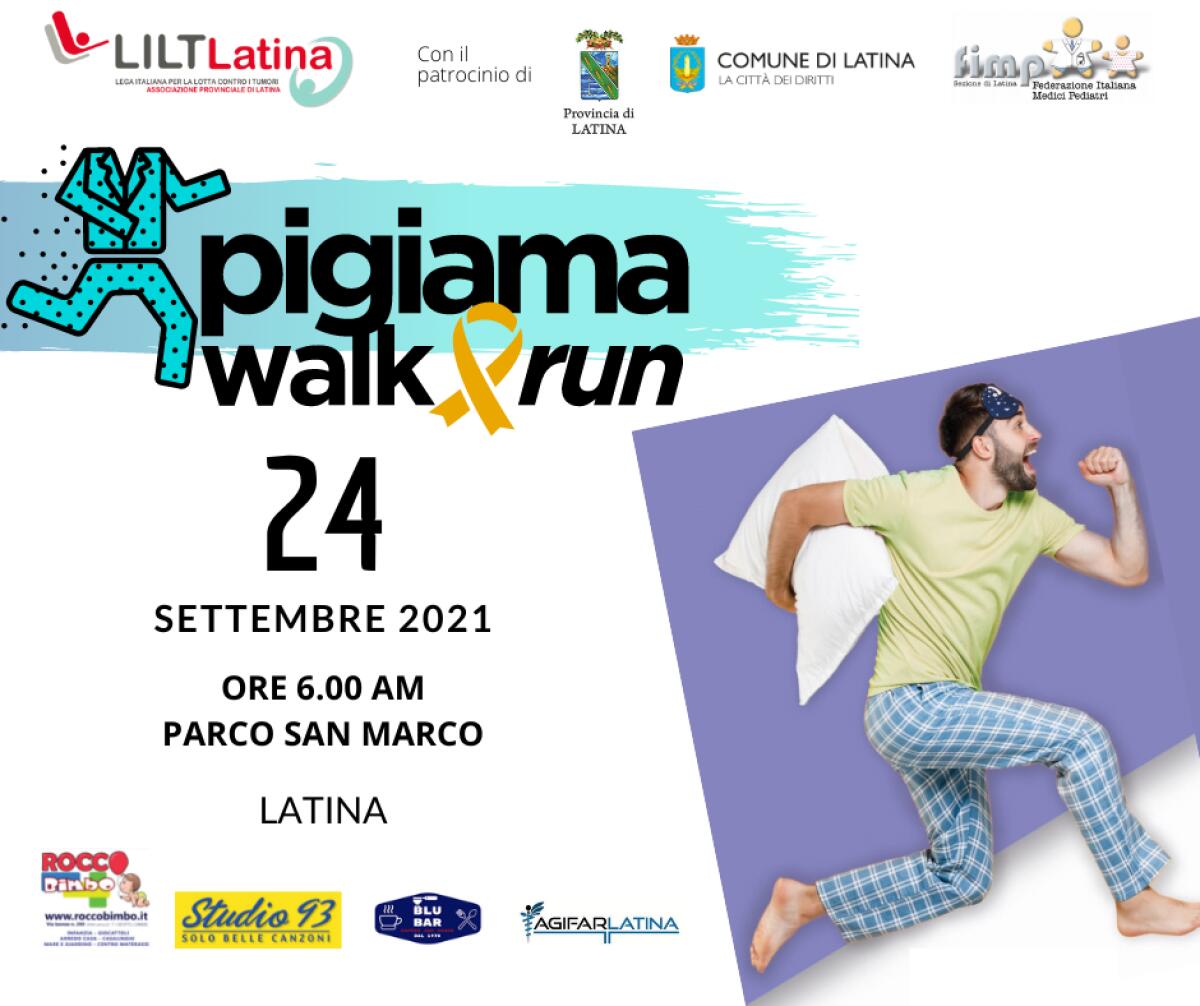 Tutto pronto a Latina per la “Pigiama Walk and Run": il 24 Settembre la corsa della Lilt per sostenere i piccoli pazienti oncologici. - 