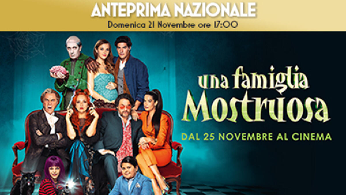 Domenica 21 novembre il Cinecittà World ospita l’anteprima nazionale del film “Una Famiglia Mostruosa”. - 