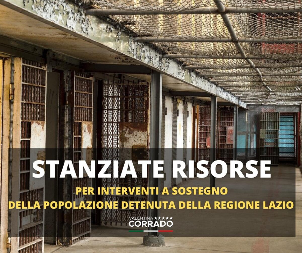 Risorse dalla Regione per migliorare le condizioni dei detenuti del  Lazio: stanziati di 550mila euro per interventi strutturali. - 