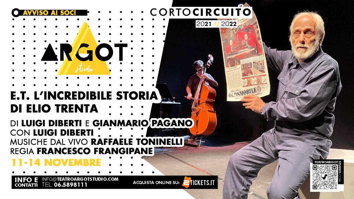 “E.T. – L’incredibile storia di Elio Trenta sino a domenica 14 Novembre all’Argot Studio di Roma. - 