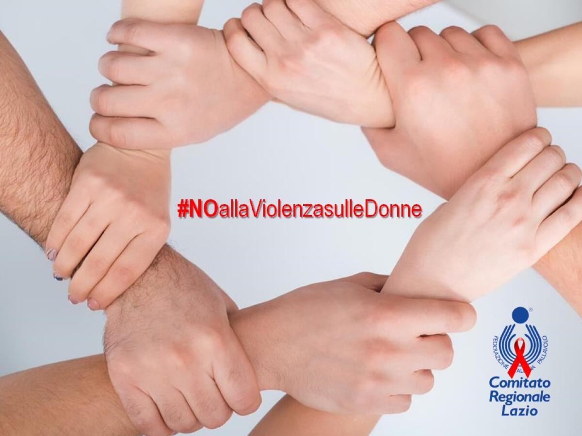 La FIPAV Lazio dice NO alla Violenza sulle Donne: l’iniziativa su tutti i campi della regione - 