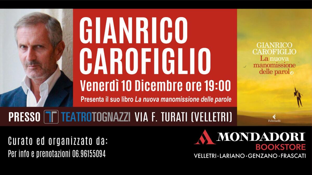 Al Teatro "Tognazzi" di Velletri la presentazione dell'ultimo libro di Gianrico Carofiglio "La nuova manomissione delle parole" - 