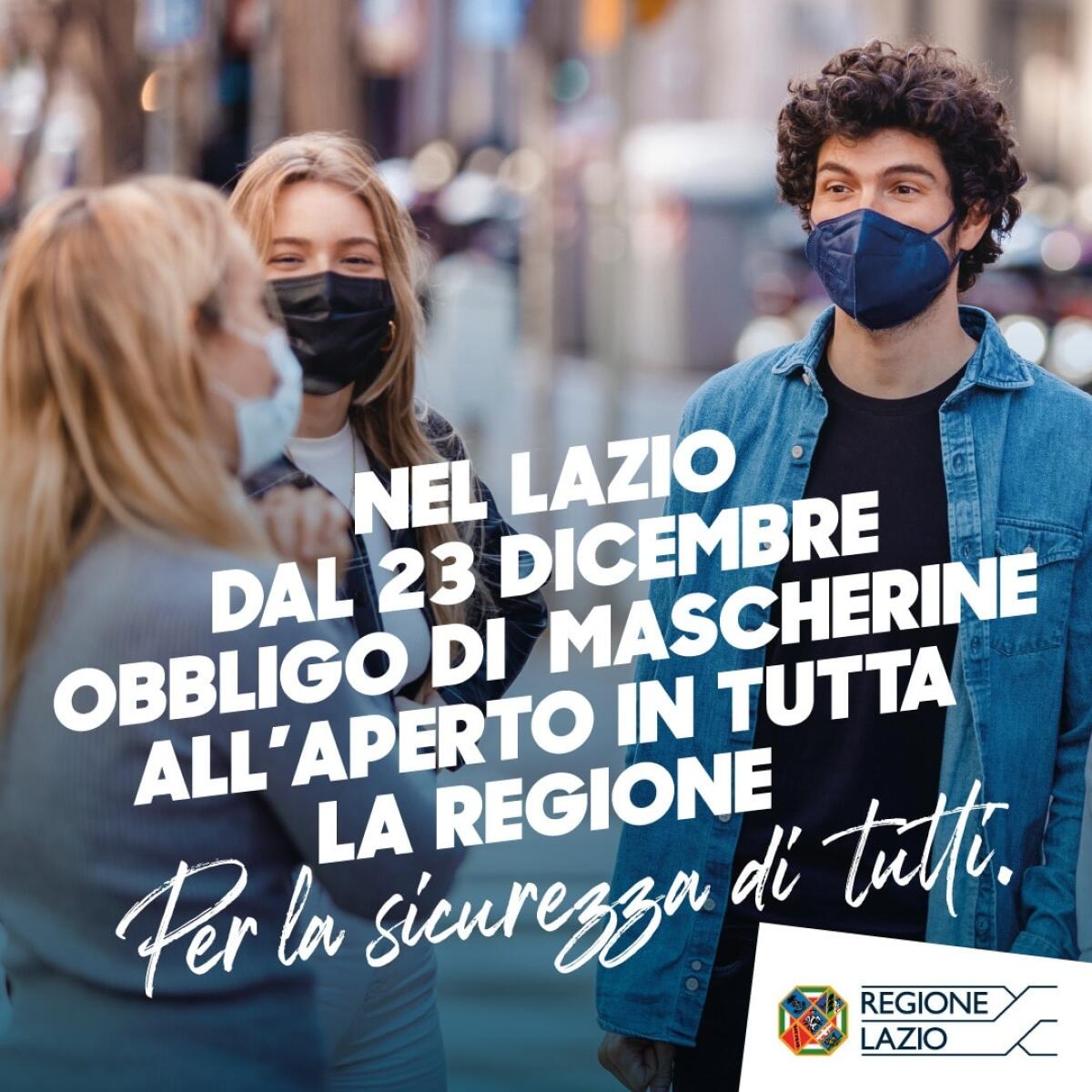 Coronavirus, MASCHERINA OBBLIGATORIA ALL’APERTO IN TUTTO IL LAZIO DAL 23 DICEMBRE AL 23 GENNAIO. - 