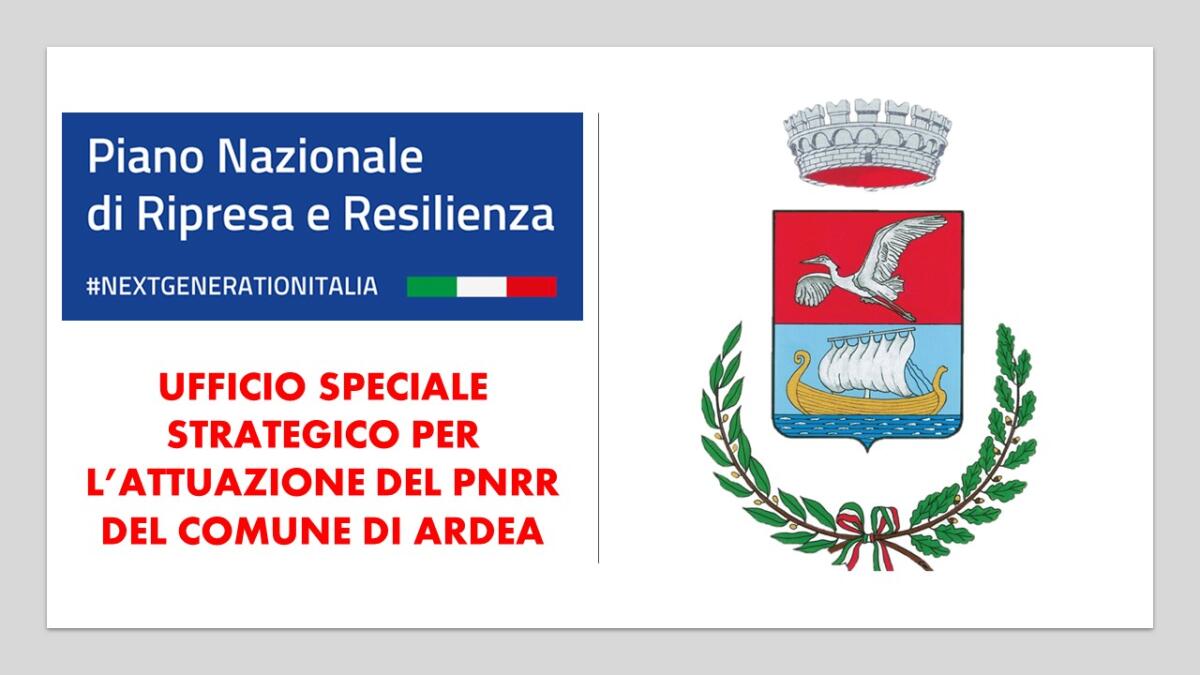 Ad Ardea nasce l’ufficio speciale strategico per l’attuazione del PNRR, il Piano Nazionale di Ripresa e Resilienza. - 