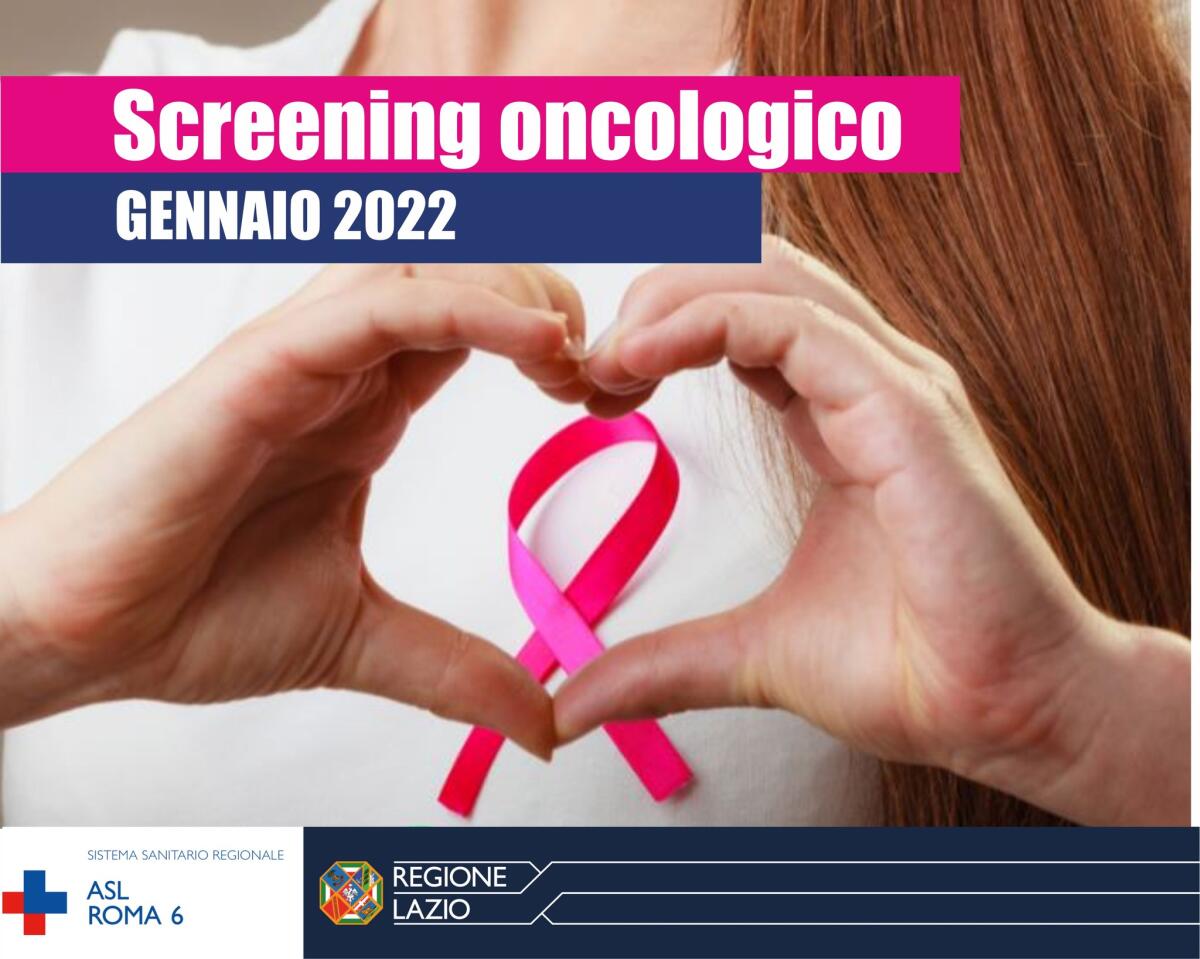 Proseguono fino al 31 gennaio le attività di screening oncologico della Asl Roma 6. ECCO dove - 