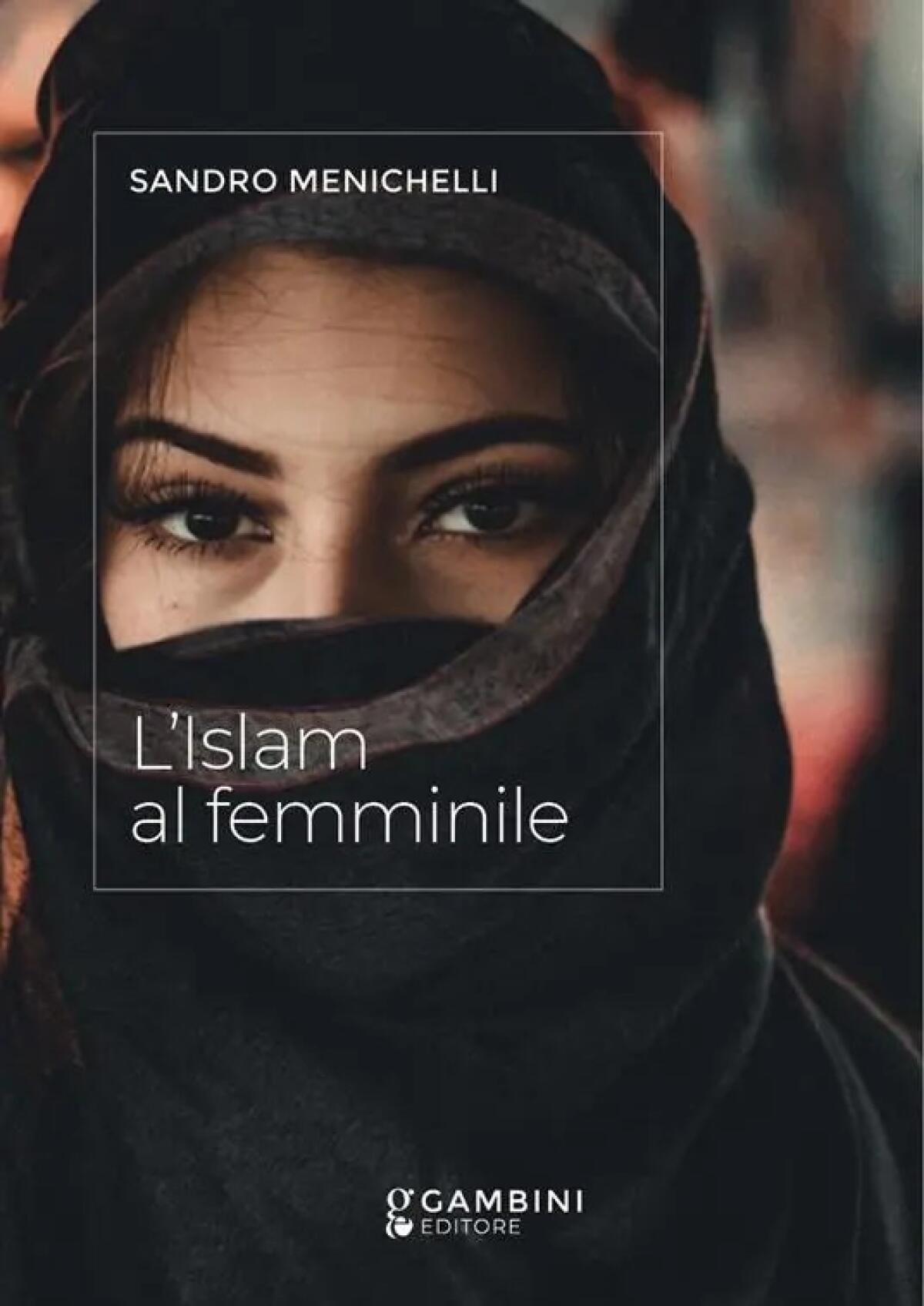 Oggi pomeriggio ad Aprilia la presentazione del libro “L’Islam al femminile” di Sandro Menichelli. - 