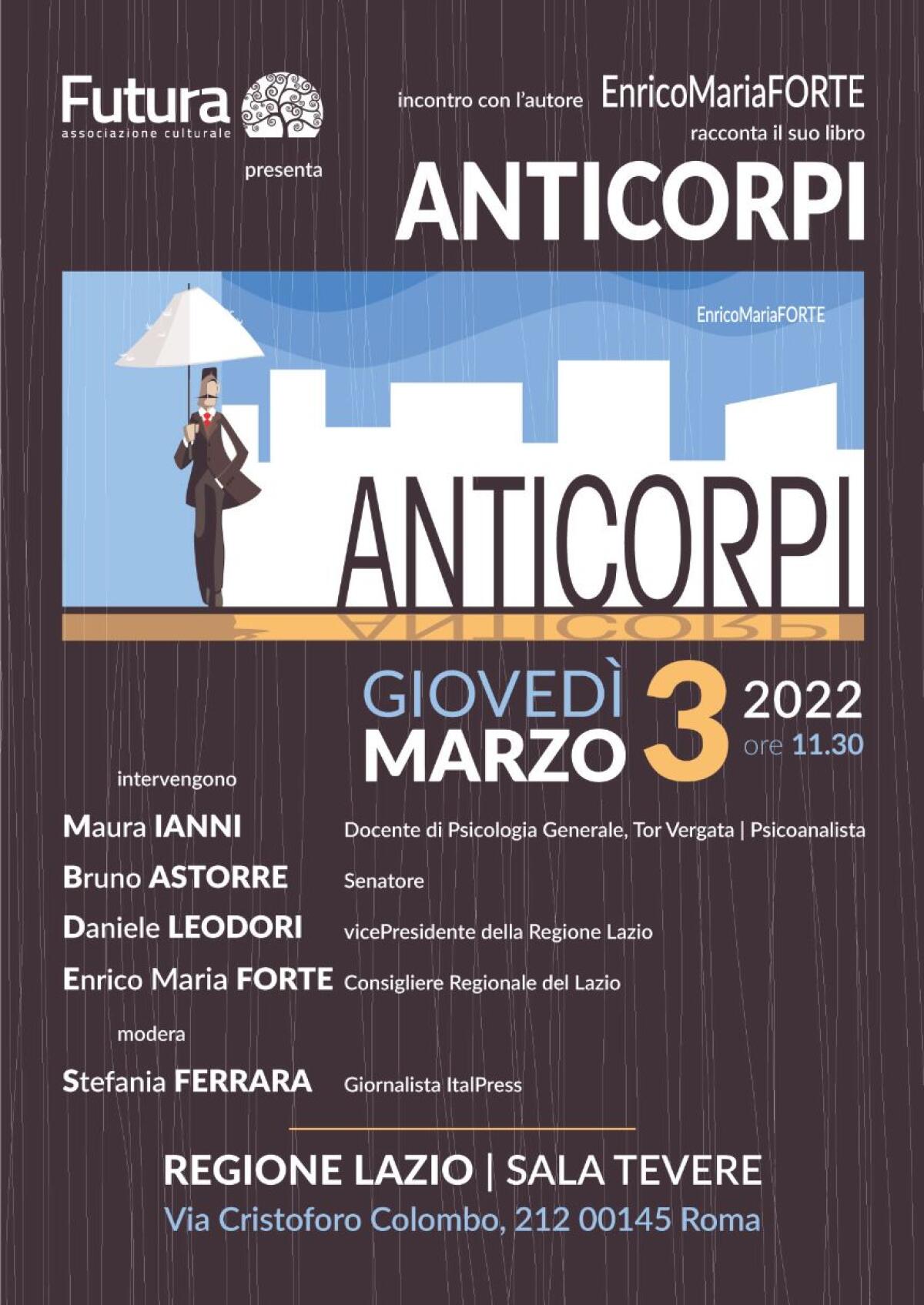 Questo giovedì, nella sala Tevere della Regione Lazio, a Roma, la presentazione del libro“Anticorpi” di Enrico Forte. - 