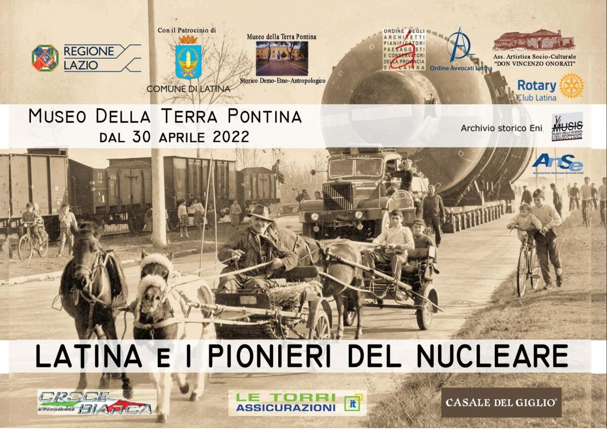"Latina e i pionieri del nucleare" sabato 30 aprile l'inaugurazione al Museo della Terra Pontina. - 
