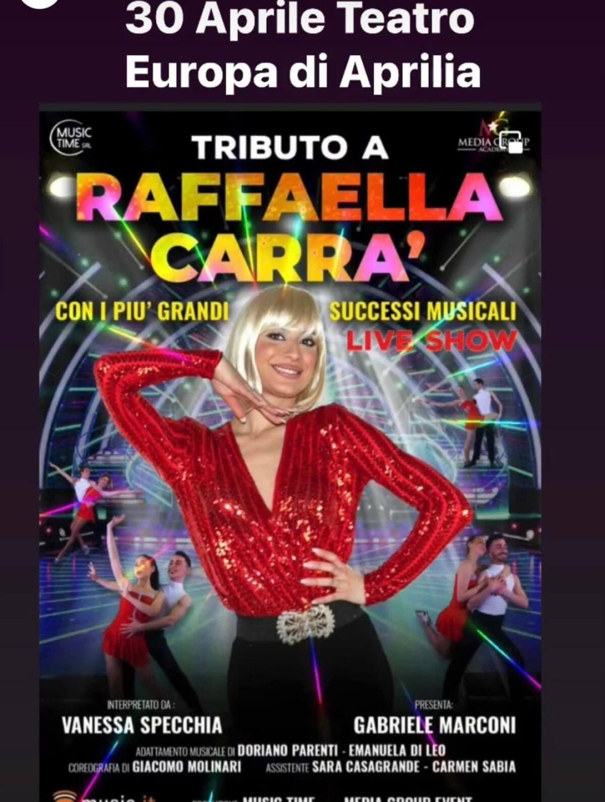 Al Teatro Europa di Aprilia sabato 30 Aprile uno straordinario show per ricordare Raffaella Carrà. - 