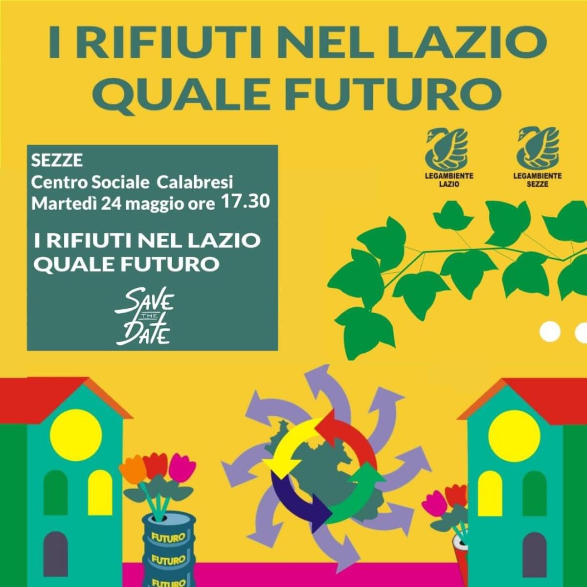 “I Rifiuti del Lazio, quale Futuro”: questo martedì a Sezze un incontro organizzata da Legambiente. - 