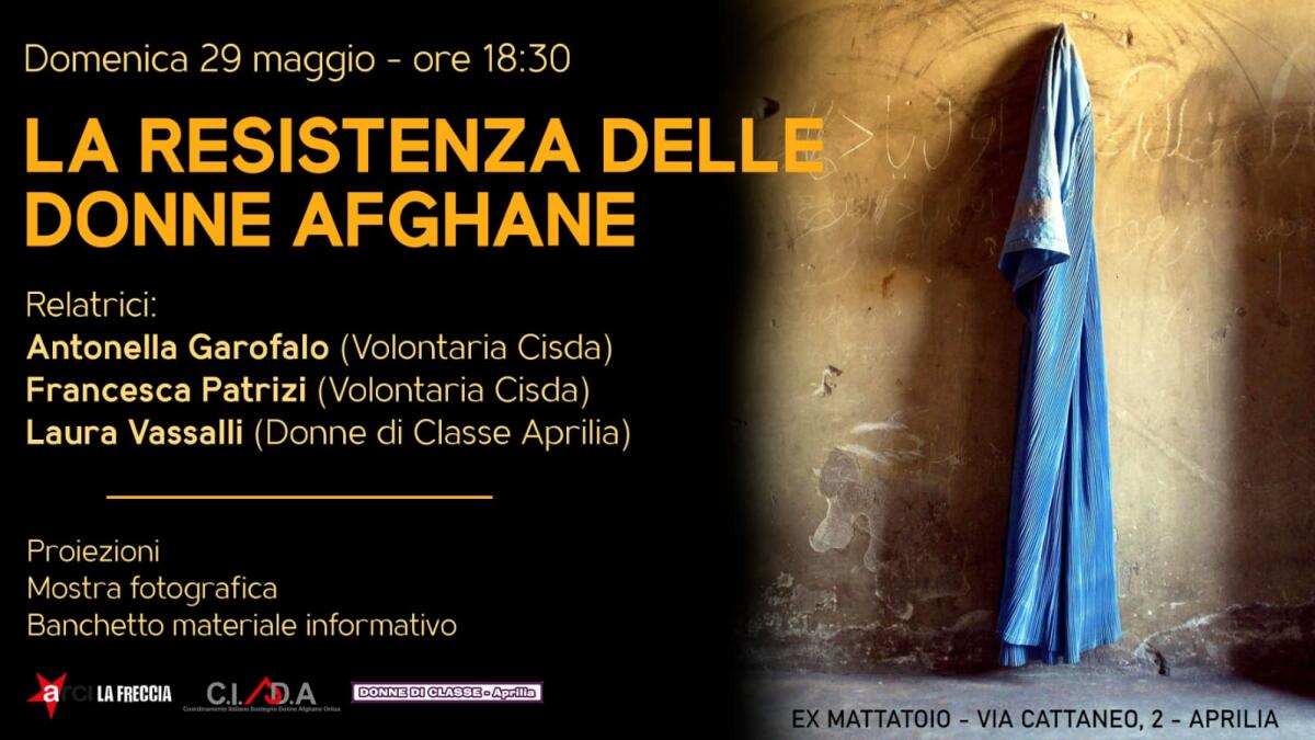Questa domenica all’ex Mattatoio di Aprilia il collettivo “Donne di classe” organizza una serata di solidarietà attiva con le donne afghane. - 