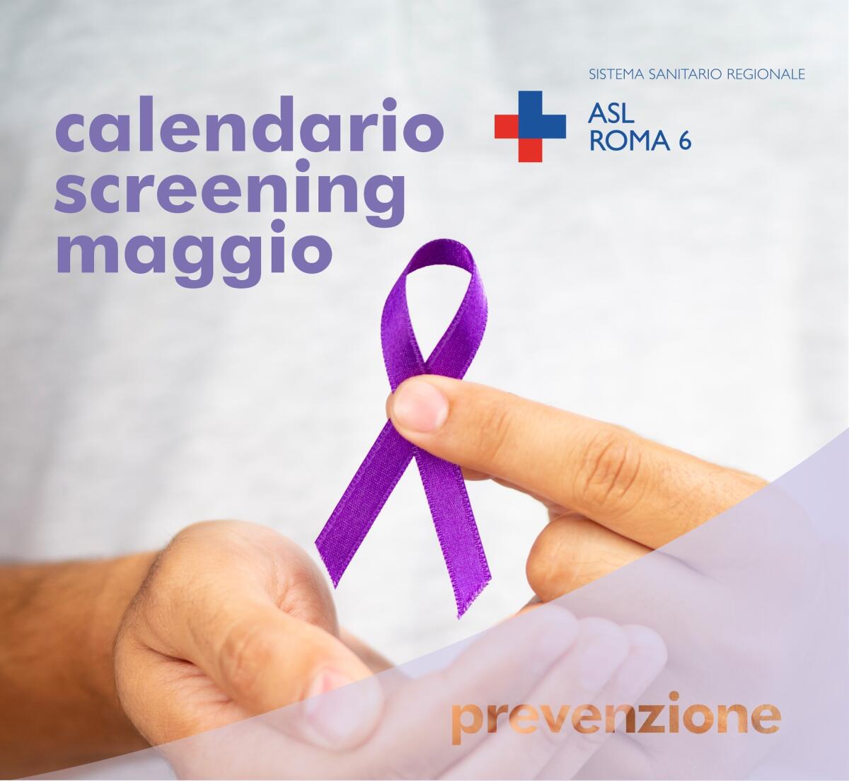 Proseguono gli appuntamenti con la prevenzione della Asl Roma6: ecco il programma per il mese di Maggio. - 