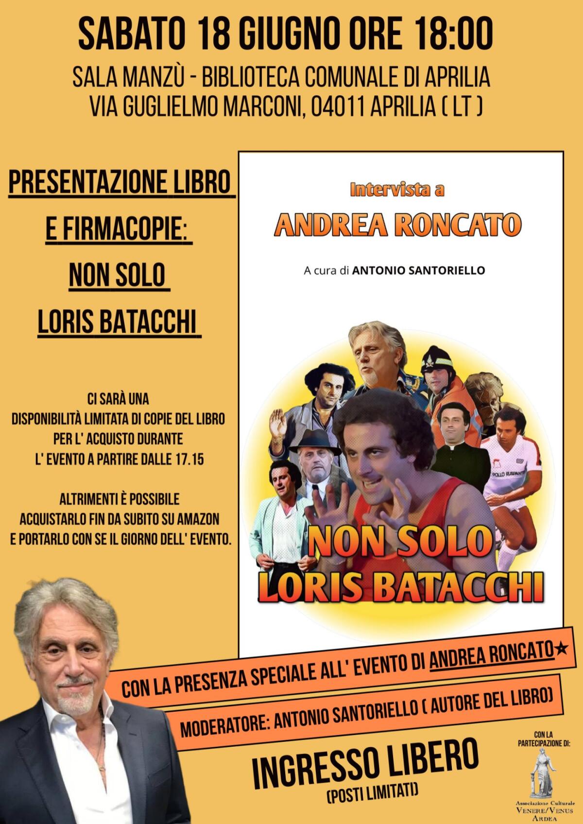 Questo sabato ad Aprilia l’attore Andrea Roncato per la presentazione del libro “Non solo Loris Batacchi”, che lo vede protagonista. - 